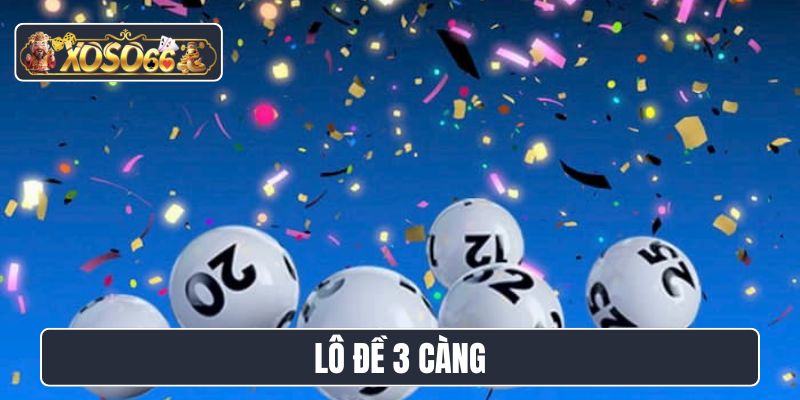 Lô đề 3 càng