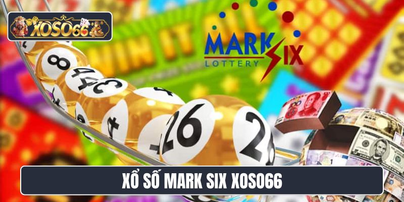 Xổ số Mark Six Xoso66