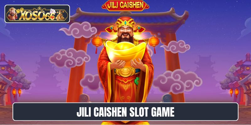Jili CaiShen slot game