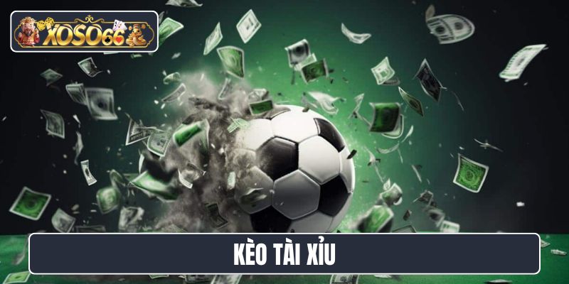Kèo tài xỉu