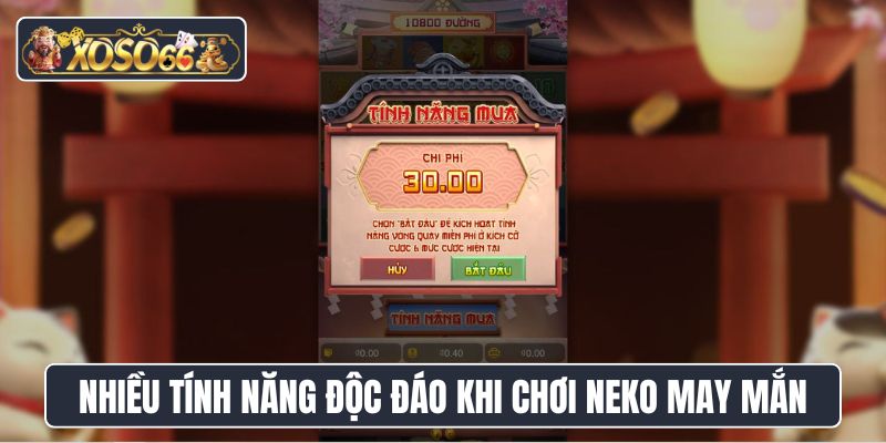 Nhiều tính năng độc đáo khi chơi Neko may mắn