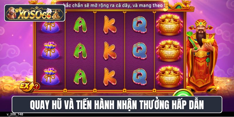 Quay hũ và tiến hành nhận thưởng hấp dẫn tại Xổ Số 66