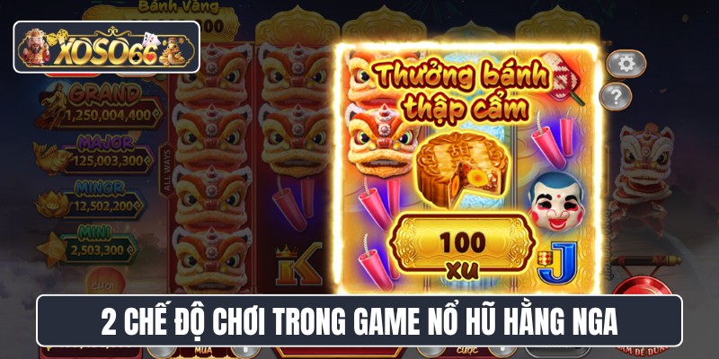 2 chế độ chơi trong game nổ hũ Hằng Nga