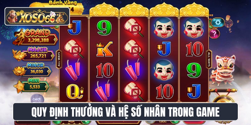 Quy định thưởng và hệ số nhân trong game