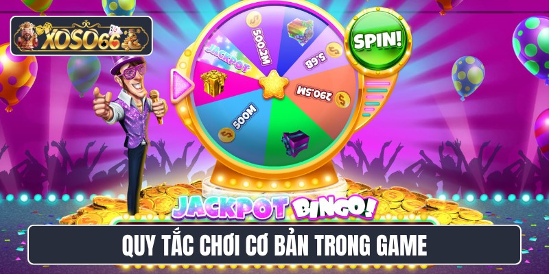 Quy tắc chơi cơ bản trong game