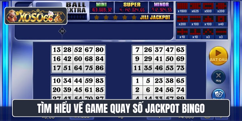 Tìm hiểu về game quay số Jackpot Bingo