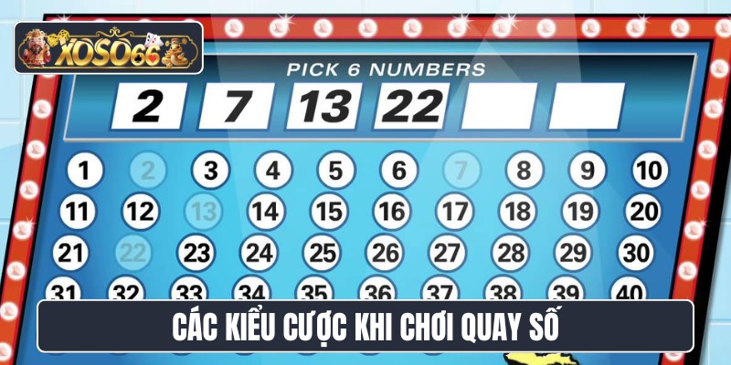 Các kiểu cược khi chơi quay số