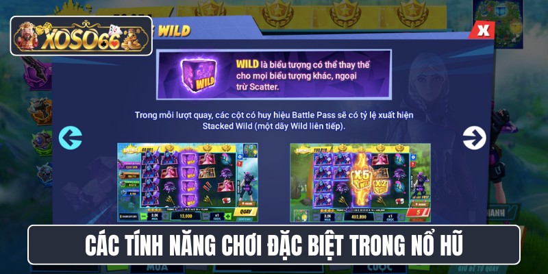 Các tính năng chơi đặc biệt trong nổ hũ