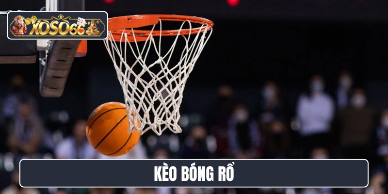kèo bóng rổ