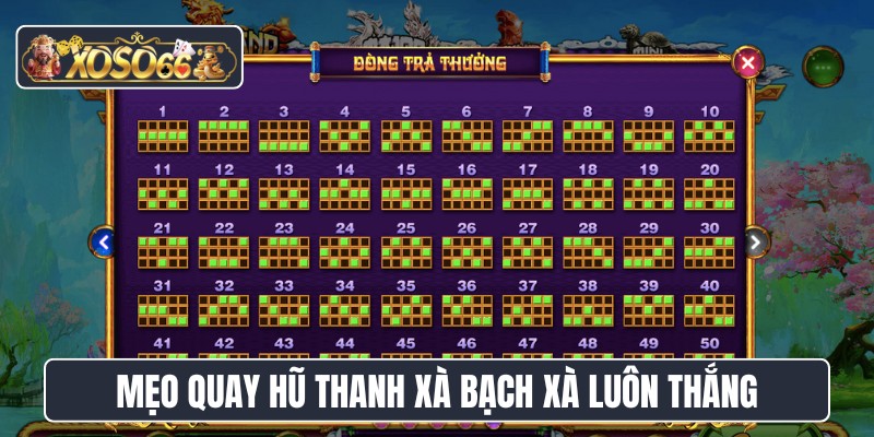 Mẹo quay hũ thanh xà bạch xà luôn thắng