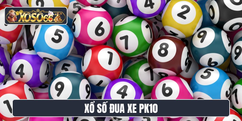 xổ số đua xe PK10