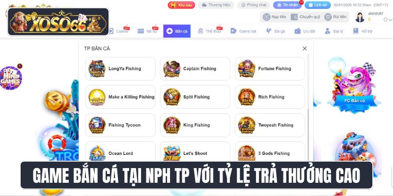 Game bắn cá tại NPH TP với tỷ lệ trả thưởng cao