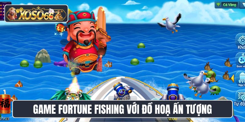 Game Fortune Fishing với phong cách đồ hoạ ấn tượng