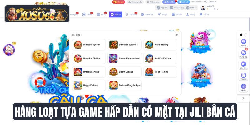Hàng loạt tựa game hấp dẫn có mặt tại Jili bắn cá